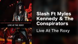Slash Ft Myles Kennedy & The Conspirators - Live At The Roxy(音楽