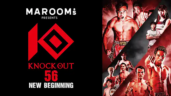 MAROOMS presents KNOCK OUT.56 ～NEW BEGINNING～
