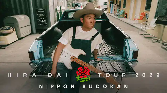 HIRAIDAI TOUR 2022 NIPPON BUDOKAN