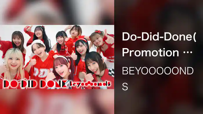 『Do-Did-Done』(Promotion Edit)