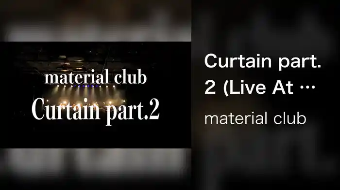 Curtain part.2 (Live At LIQUID ROOM 2025.06.06)