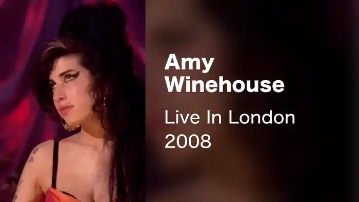 Amy Winehouse - Live In London 2008