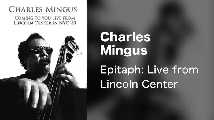 Charles Mingus - Epitaph: Live from Lincoln Center