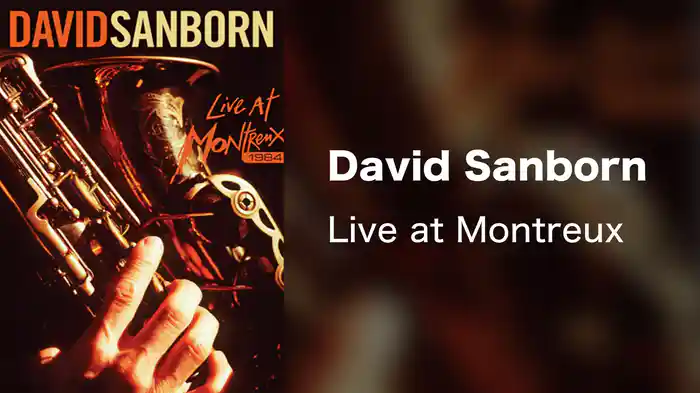 David Sanborn - Live at Montreux