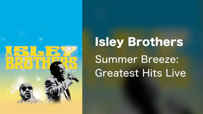 Isley Brothers - Summer Breeze: Greatest Hits Live