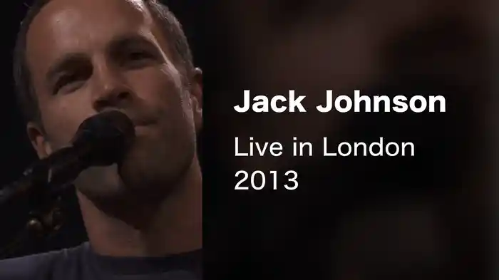 Jack Johnson - Live in London 2013