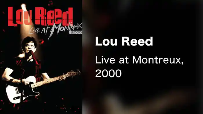 Lou Reed - Live at Montreux, 2000