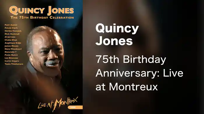 Quincy Jones - 75th Birthday Anniversary: Live at Montreux