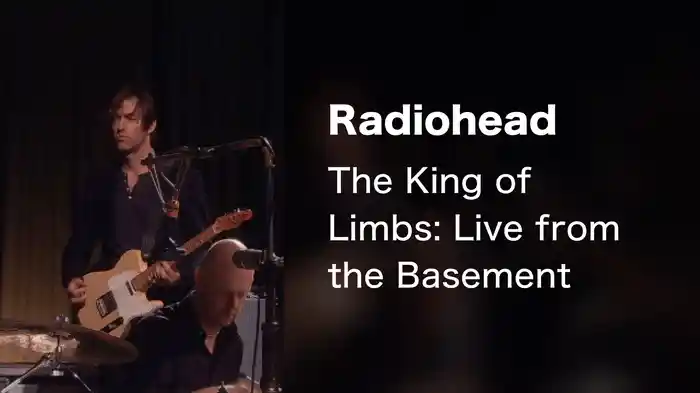Radiohead - The King of Limbs: Live from the Basement