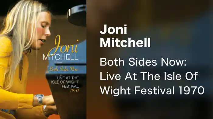 Joni Mitchell - Both Sides Now: Live At The Isle Of Wight Festival 1970