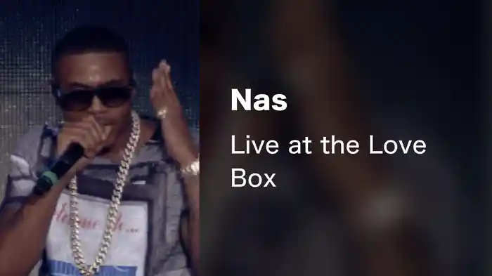 Nas - Live at the Love Box