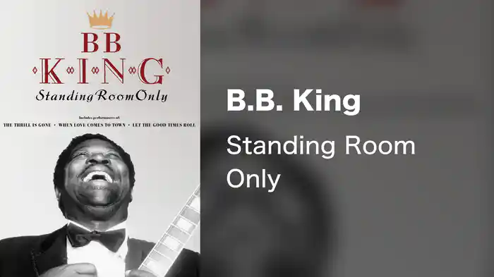 B.B. King - Standing Room Only