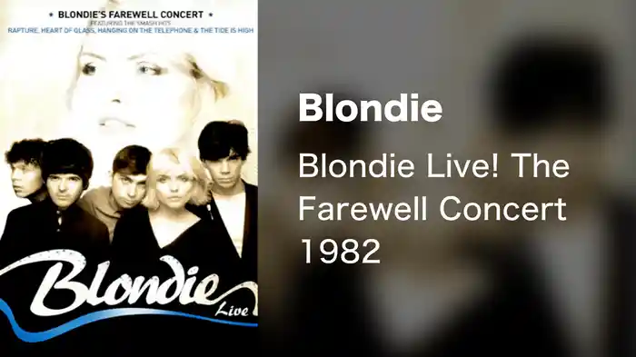 Blondie - Blondie Live! The Farewell Concert 1982