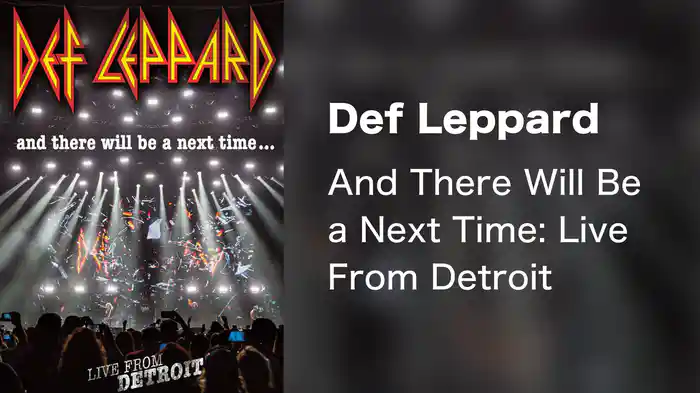 Def Leppard - And There Will Be a Next Time: Live From Detroit