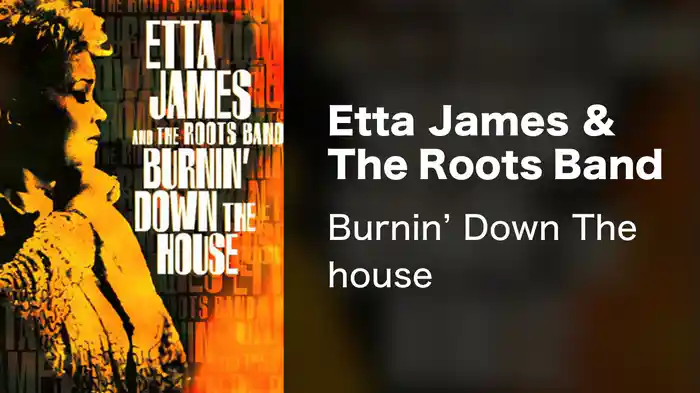 Etta James & The Roots Band - Burnin' Down The house