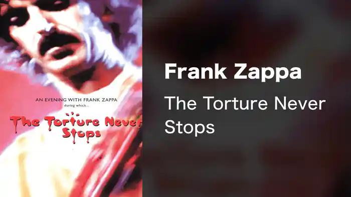 Frank Zappa - The Torture Never Stops