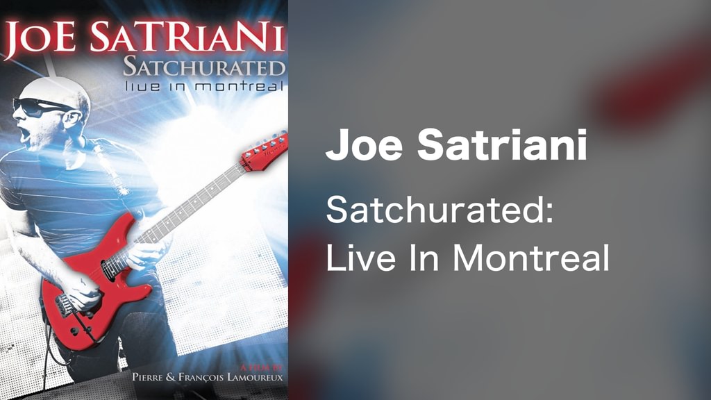 Joe Satriani - Satchurated: Live In Montreal(音楽・ライブ / 2010