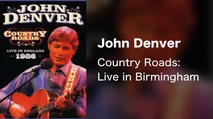 John Denver - Country Roads: Live in Birmingham
