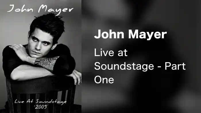 John Mayer - Live at Soundstage - Part One