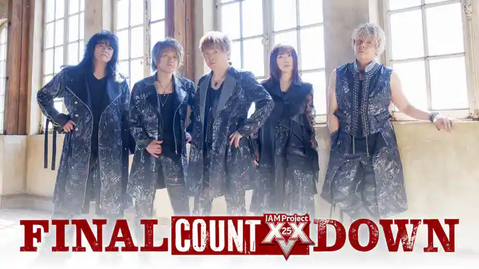 JAM Project 25th Anniversary Live FINAL COUNTDOWN