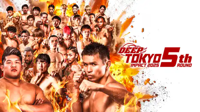 DEEP TOKYO IMPACT 2025 5th ROUND