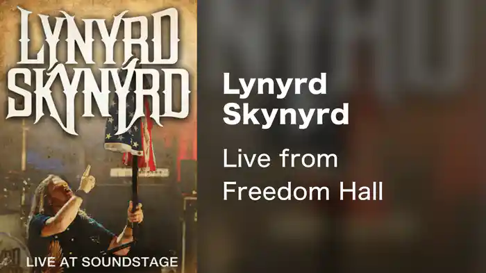 Lynyrd Skynyrd - Live from Freedom Hall