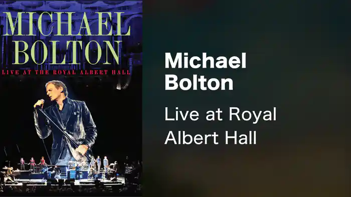 Michael Bolton - Live at Royal Albert Hall