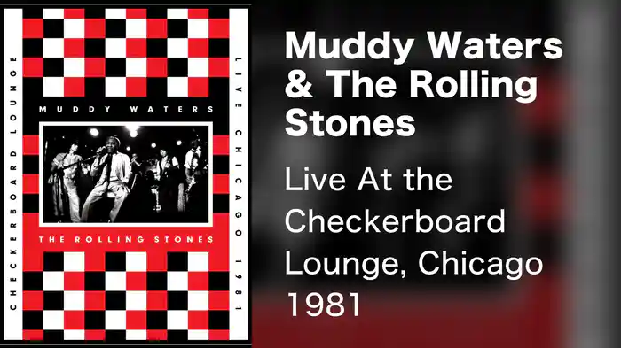 Muddy Waters & The Rolling Stones - Live At the Checkerboard Lounge, Chicago 1981