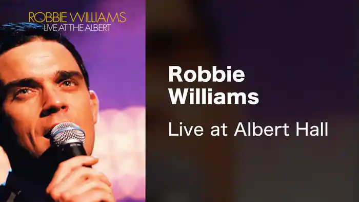 Robbie Williams - Live at Albert Hall