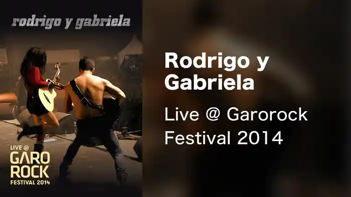 Rodrigo y Gabriela - Live @ Garorock Festival 2014