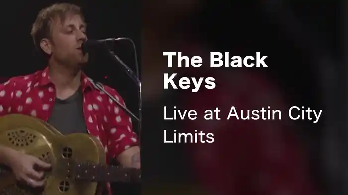 The Black Keys - Live at Austin City Limits