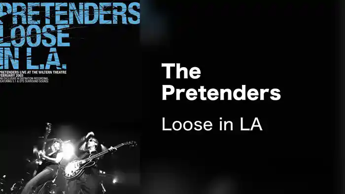 The Pretenders - Loose in LA