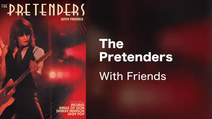 The Pretenders - With Friends