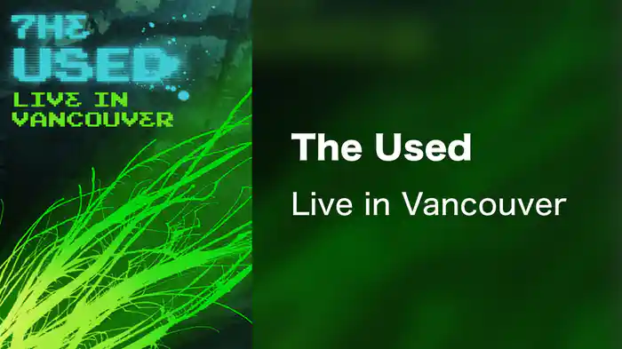The Used - Live in Vancouver