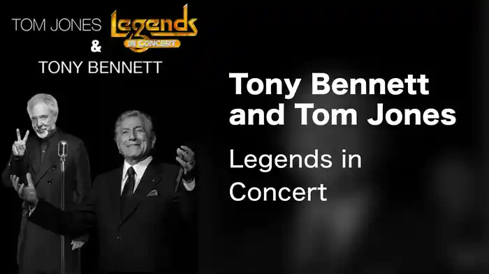 Tony Bennett and Tom Jones - Legends in Concert