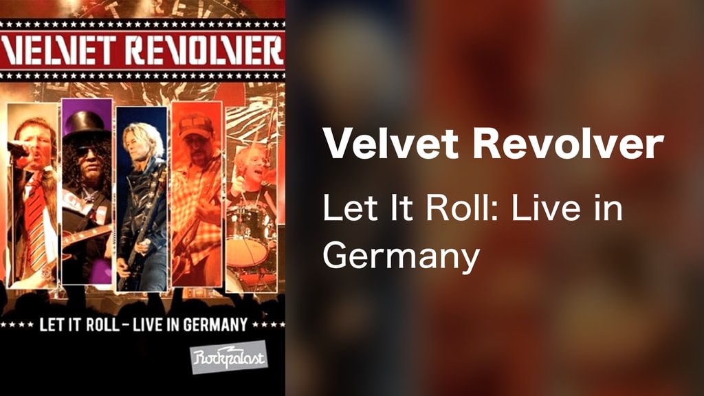 ヴェルヴェット・リヴォルヴァーレット・イット・ロール～ライヴ・イン・ジャーマニー Velvet Revolver – Let It Roll - Live In Germany – DVD (DVD-Video