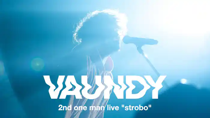 Vaundy 2nd one man live "strobo"