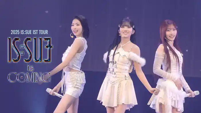 2025 IS:SUE 1ST TOUR - IS:SUE IS COMING