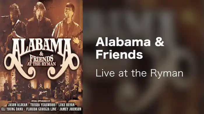 Alabama & Friends - Live at the Ryman