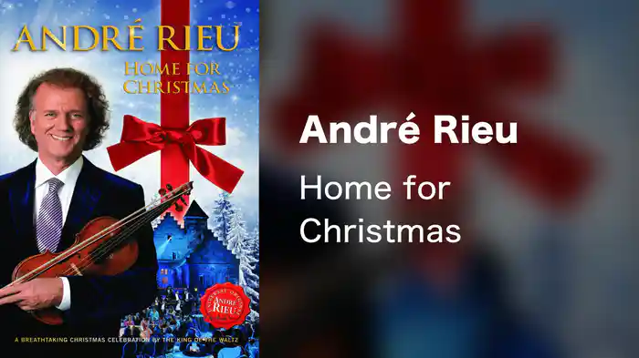 André Rieu - Home for Christmas