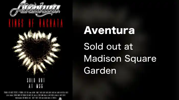 Aventura - Sold out at Madison Square Garden