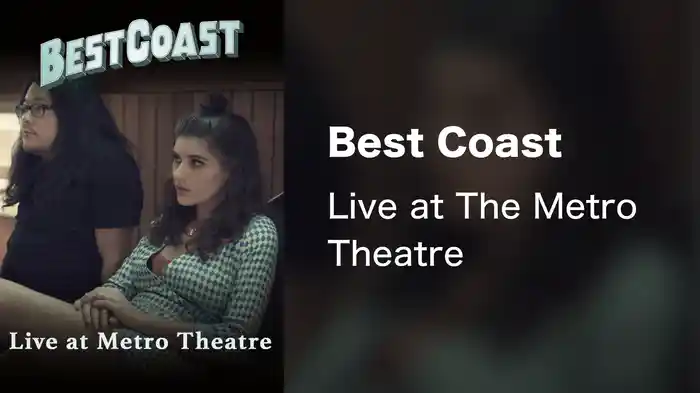 Best Coast - Live at The Metro Theatre
