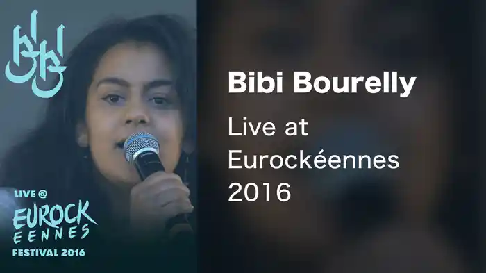 Bibi Bourelly - Live at Eurockéennes 2016