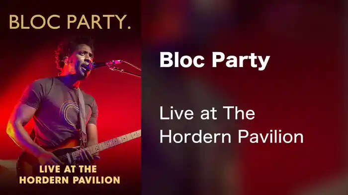 Bloc Party - Live at The Hordern Pavilion