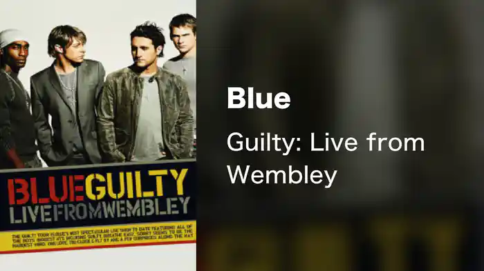Blue - Guilty: Live from Wembley