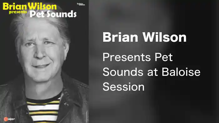 Brian Wilson - Presents Pet Sounds at Baloise Session