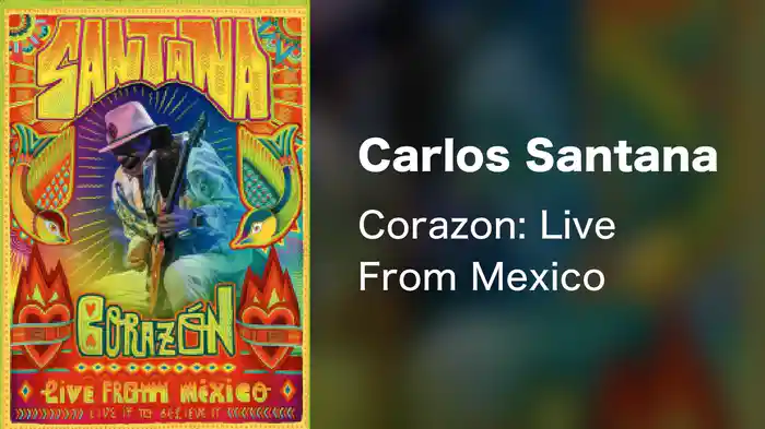 Carlos Santana - Corazon: Live From Mexico