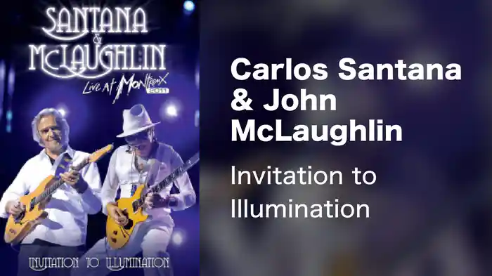 Carlos Santana & John McLaughlin - Invitation to Illumination