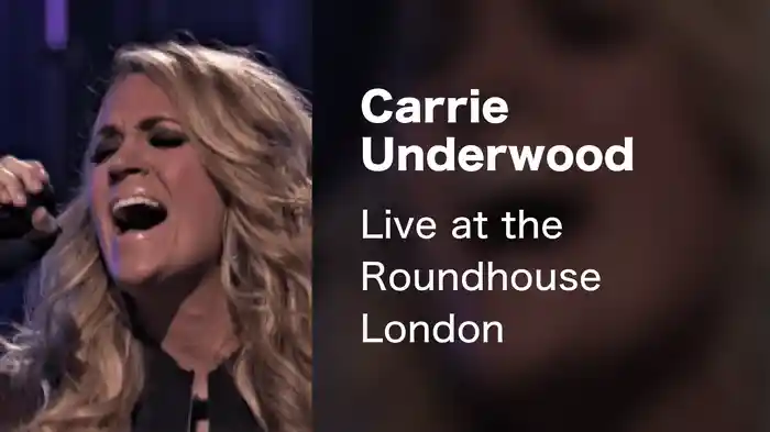 Carrie Underwood - Live at the Roundhouse London