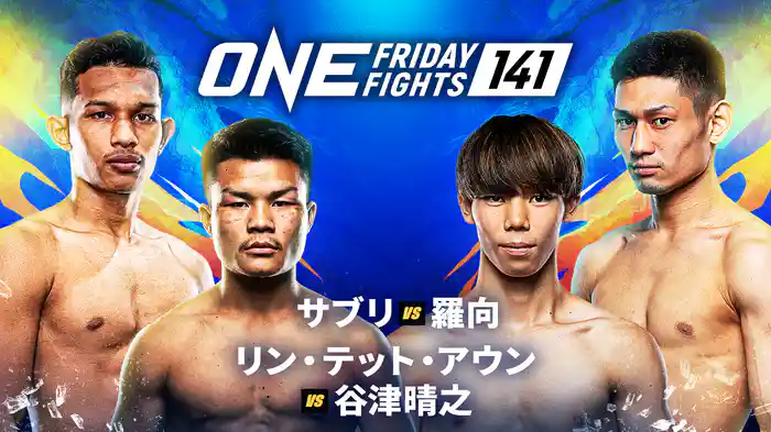 ONE Friday Fights 141